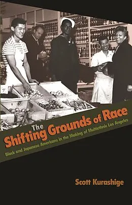 E-Book (pdf) Shifting Grounds of Race von Scott Kurashige
