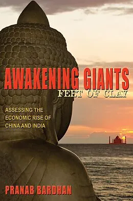 E-Book (epub) Awakening Giants, Feet of Clay von Pranab Bardhan