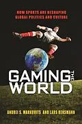E-Book (epub) Gaming the World von Andrei S. Markovits
