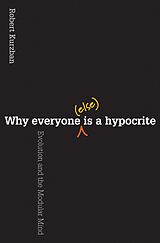 E-Book (pdf) Why Everyone (Else) Is a Hypocrite von Robert Kurzban