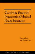 E-Book (pdf) Classifying Spaces of Degenerating Polarized Hodge Structures. (AM-169) von Kazuya Kato