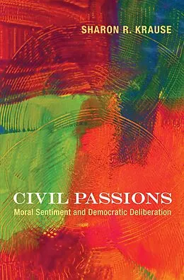 E-Book (epub) Civil Passions von Sharon R. Krause