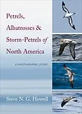 E-Book (epub) Petrels, Albatrosses, and Storm-Petrels of North America von Steve N. G. Howell