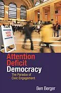 E-Book (epub) Attention Deficit Democracy von Benjamin Berger
