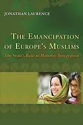 E-Book (epub) Emancipation of Europe's Muslims von Jonathan Laurence