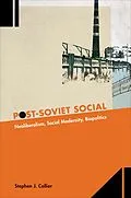 E-Book (pdf) Post-Soviet Social von Stephen J. Collier