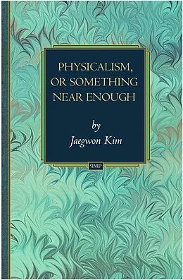 E-Book (epub) Physicalism, or Something Near Enough von Jaegwon Kim