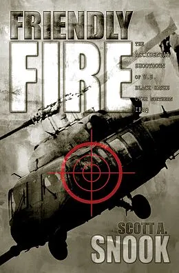 E-Book (epub) Friendly Fire von Scott A. Snook