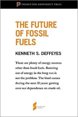 E-Book (pdf) Future of Fossil Fuels von Kenneth S. Deffeyes