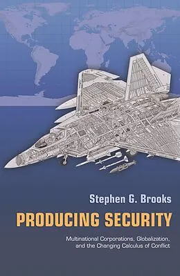 ePUB Producing Security von Stephen G. Brooks
