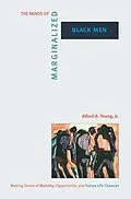 E-Book (epub) Minds of Marginalized Black Men von Alford A. Young Jr.