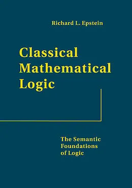 PDF Classical Mathematical Logic von Richard L. Epstein