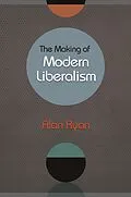E-Book (epub) Making of Modern Liberalism von Alan Ryan