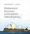 E-Book (pdf) Mathematical Excursions to the World's Great Buildings von Alexander J. Hahn