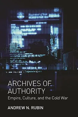 E-Book (epub) Archives of Authority von Andrew N. Rubin