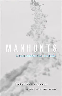 E-Book (epub) Manhunts von Grégoire Chamayou