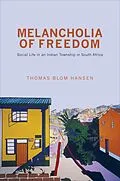 E-Book (pdf) Melancholia of Freedom von Thomas Blom Hansen