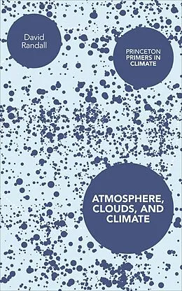 E-Book (epub) Atmosphere, Clouds, and Climate von David Randall