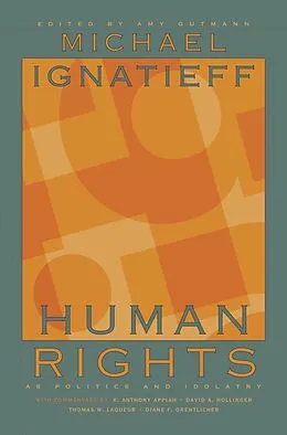 E-Book (epub) Human Rights as Politics and Idolatry von Michael Ignatieff