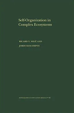 E-Book (pdf) Self-Organization in Complex Ecosystems von Ricard Solé, Jordi Bascompte