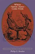 E-Book (pdf) Where Nation-States Come From von Philip G. Roeder