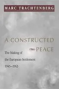 E-Book (epub) A Constructed Peace von Marc Trachtenberg