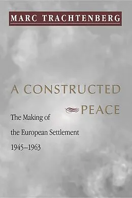 E-Book (epub) A Constructed Peace von Marc Trachtenberg