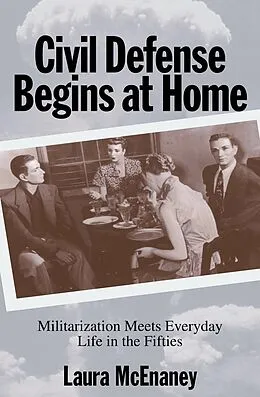 E-Book (epub) Civil Defense Begins at Home von Laura Mcenaney