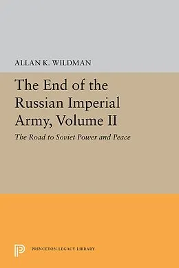 E-Book (pdf) The End of the Russian Imperial Army, Volume II von Allan K. Wildman
