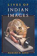 E-Book (epub) Lives of Indian Images von Richard H. Davis