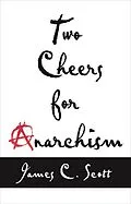 ePUB Two Cheers for Anarchism von James C. Scott