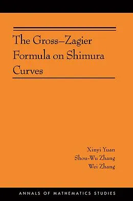 E-Book (pdf) Gross-Zagier Formula on Shimura Curves von Xinyi Yuan