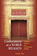 E-Book (epub) Confucianism as a World Religion von Anna Sun