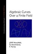 E-Book (pdf) Algebraic Curves over a Finite Field von J. W. P. Hirschfeld, Gabor Korchmaros, Fernando Torres