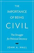 E-Book (epub) Importance of Being Civil von John A. Hall
