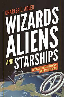 E-Book (epub) Wizards, Aliens, and Starships von Charles L. Adler