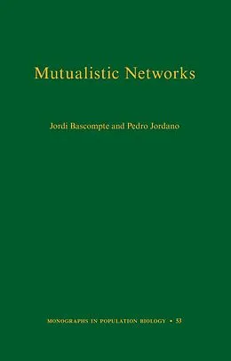 E-Book (epub) Mutualistic Networks von Jordi Bascompte, Pedro Jordano