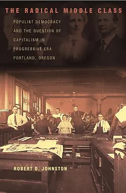 E-Book (pdf) The Radical Middle Class von Robert D. Johnston