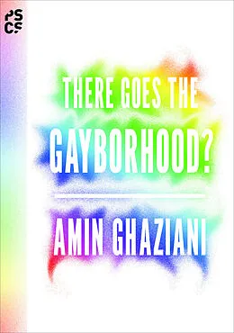 E-Book (epub) There Goes the Gayborhood? von Amin Ghaziani