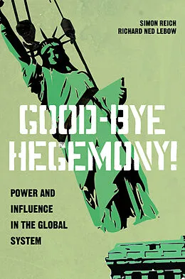 E-Book (epub) Good-Bye Hegemony! von Simon Reich