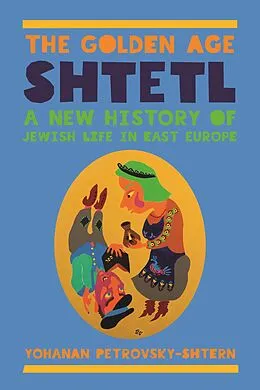 E-Book (epub) Golden Age Shtetl von Yohanan Petrovsky-Shtern