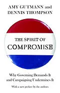 E-Book (epub) The Spirit of Compromise von Amy Gutmann, Dennis F. Thompson