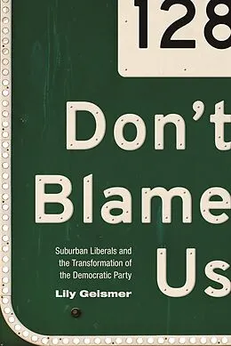 E-Book (epub) Don't Blame Us von Lily Geismer