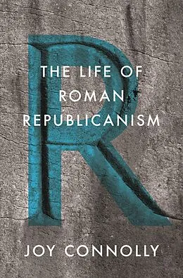 E-Book (epub) Life of Roman Republicanism von Joy Connolly
