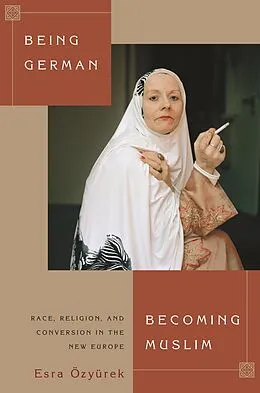 E-Book (epub) Being German, Becoming Muslim von Esra Ozyurek