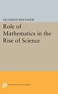 E-Book (pdf) Role of Mathematics in the Rise of Science von Salomon Bochner
