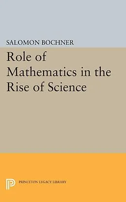 E-Book (pdf) Role of Mathematics in the Rise of Science von Salomon Bochner