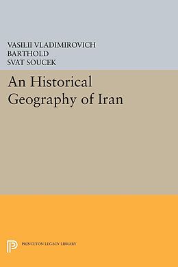 eBook (pdf) An Historical Geography of Iran de Vasilii Vladimirovich Barthold