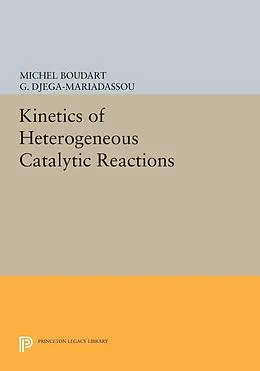 E-Book (pdf) Kinetics of Heterogeneous Catalytic Reactions von Michel Boudart, G. Djega-Mariadassou