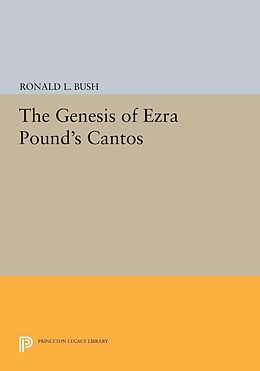 eBook (pdf) The Genesis of Ezra Pound's CANTOS de Ronald L. Bush